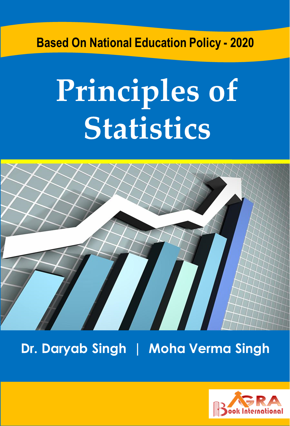 Principles of Statistics (Business Statistics) by Dr. Daryab and Moha Verma Singh