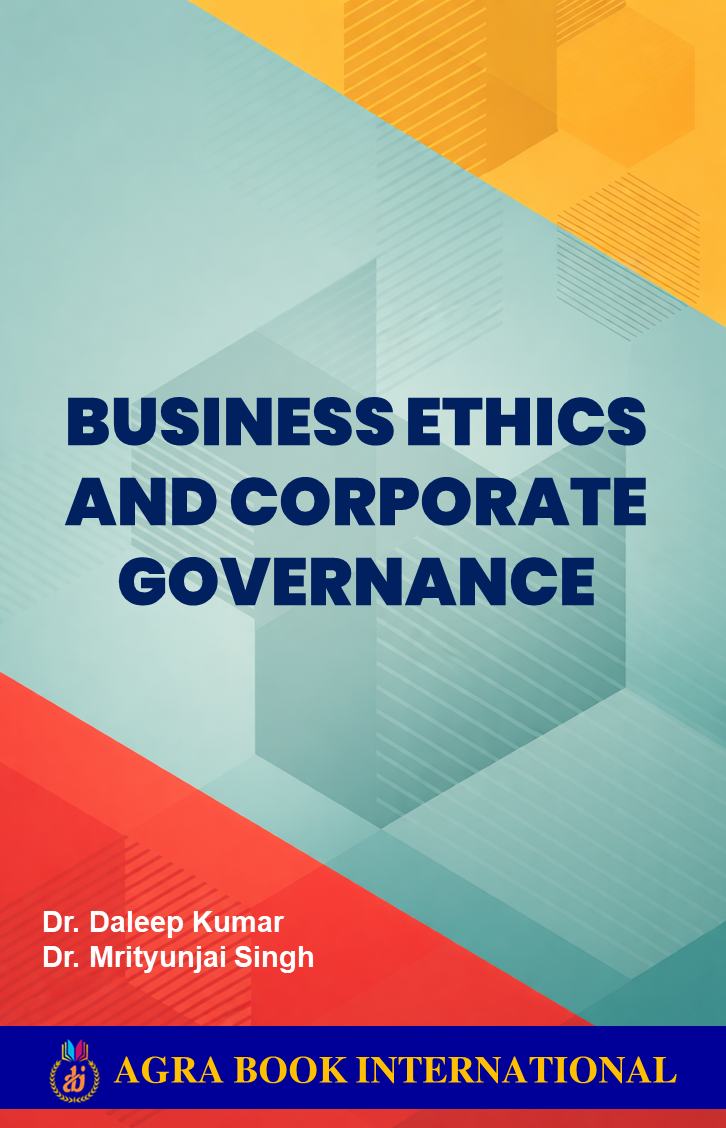 Business Ethics and Corporate Governance by Dr. Daleep Kumar and Dr. M Singh