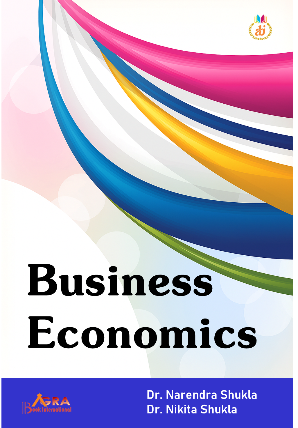 Business Economics by Dr. Narendra Shukla and Dr. Nikita Shukla