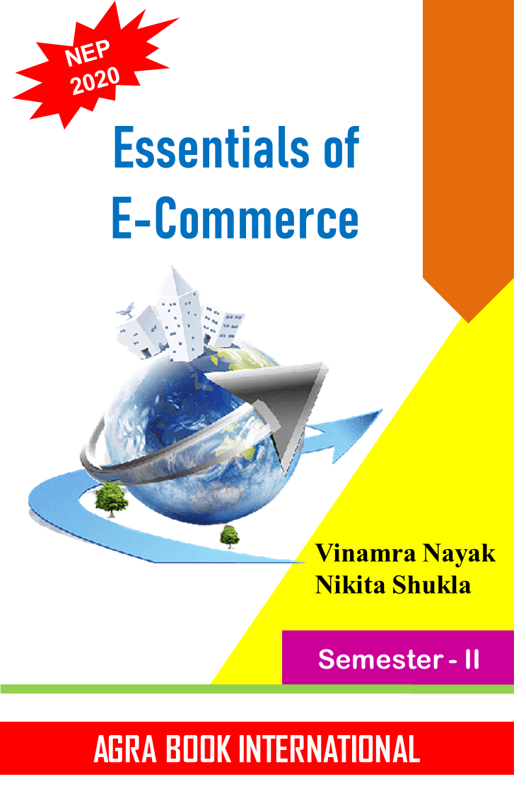 Essentials of E-Commerce by Dr. Vinamra Nayak and Dr. Nikita Shukla